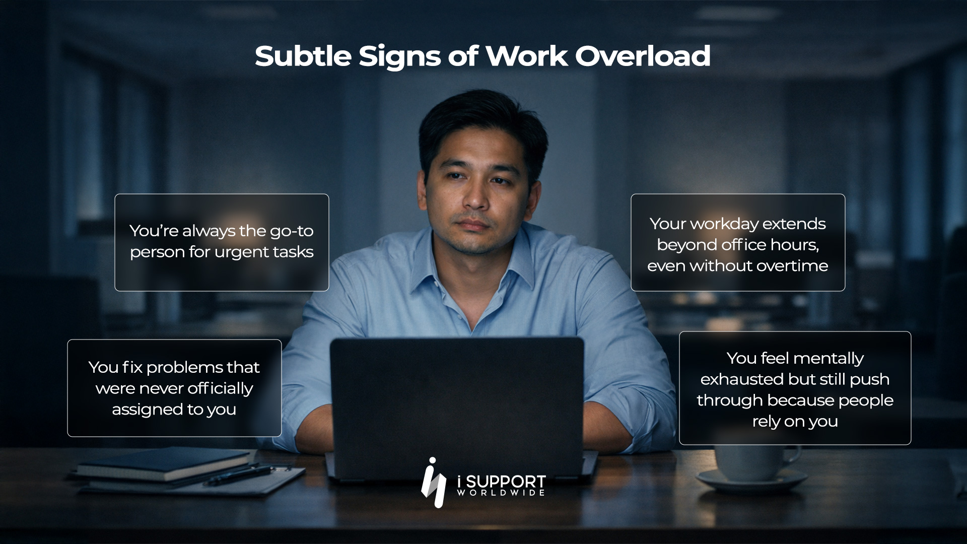Offshoring-Subtle Signs of Work Overload - iSupport Worldwide